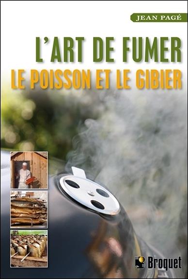 L'art de fumer le poisson et le gibier