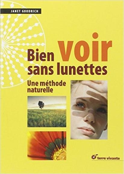 Bien voir sans lunettes - Une méthode naturelle