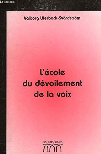 L'Ecole du dévoilement de la voix, Valborg Werbeck - Svärdström