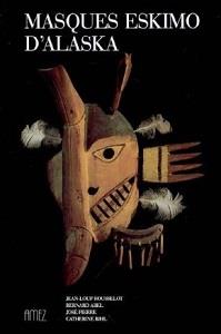 Masques eskimo d'alaska, J.L Rousselot