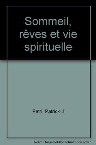 Sommeil, rêves et vie spirituelle, Selim Aïssel