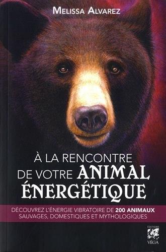 À la rencontre de votre animal énergétique