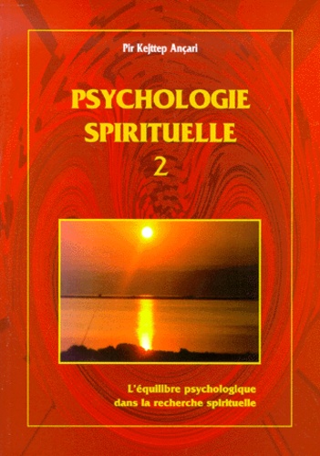 Psychologie spirituelle : Tome 2, Selim Aïssel