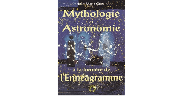 [9782909651644] [épuisé] Mythologie et astronomie à la lumière de l'ennéagramme