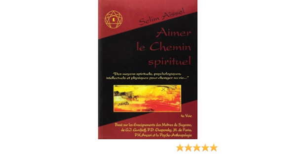 Aimer le chemin spirituel, Selim Aïssel