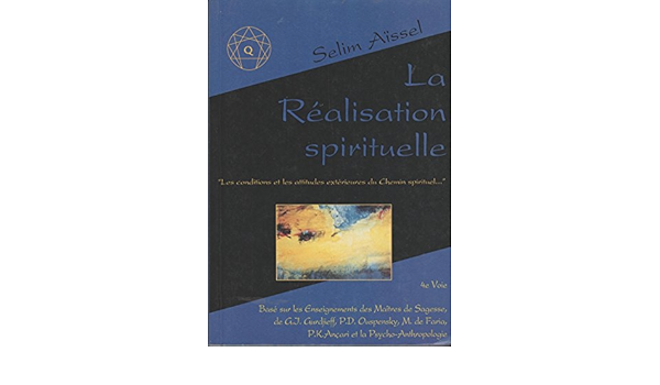 La réalisation spirituelle, Selim Aïssel