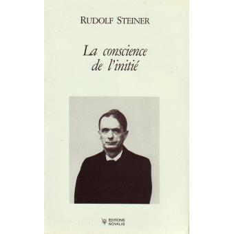 La Conscience de l'Initié, Rudolf Steiner