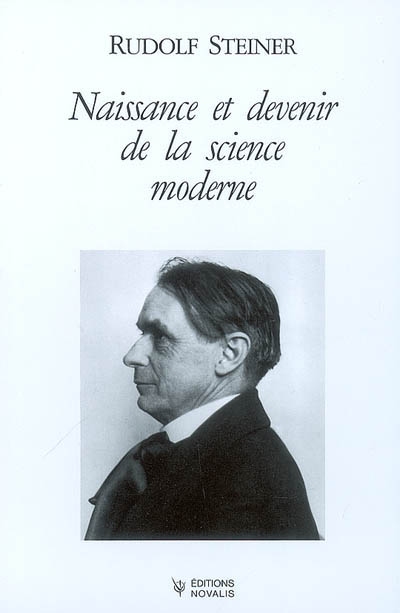 Naissance et devenir de la science moderne, Rudolf Steiner
