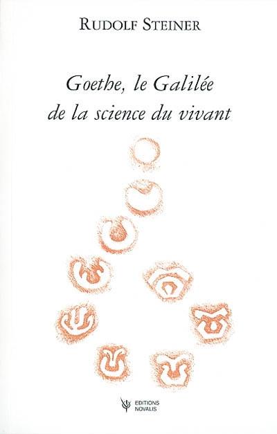 Goethe, le Galilée de la science du vivant