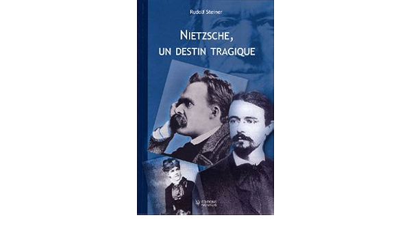 Nietzsche, un destin tragique