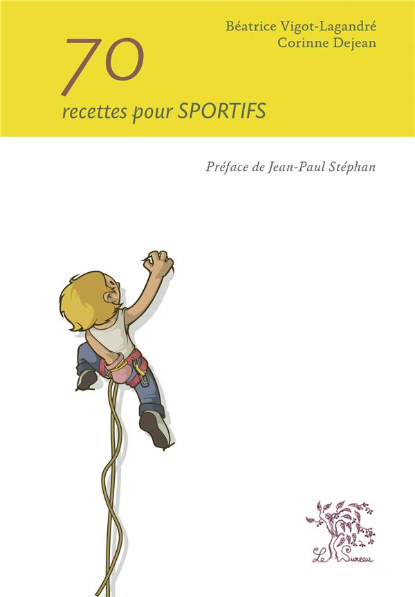 [9782911328541] 70 recettes pour sportifs