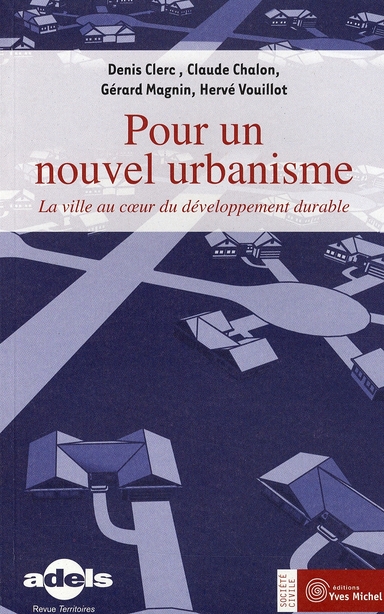 [9782913492547] [épuisé] Pour un nouvel urbanisme - La ville au coeur du développement durable