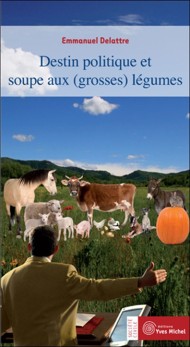Destin politique et soupe aux grosses légumes
