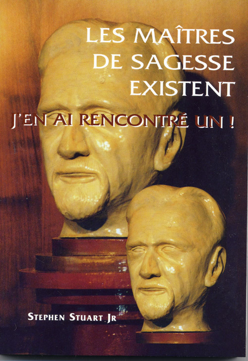 Les maîtres de sagesse existent. J'en ai rencontré un ! Stephen Stuart Jr