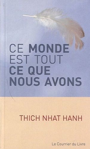 Ce monde est tout ce que nous avons