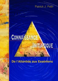 Connaissance initiatique 1 : De l'Atlantide aux Esséniens, Selim Aïssel