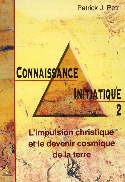Connaissance initiatique 2 : L'impulsion christique, Selim Aïssel