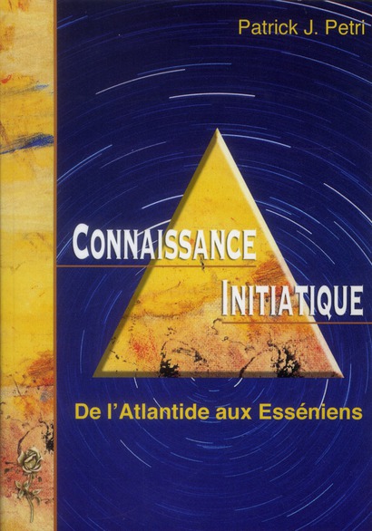 [9782913837683] Connaissance initiatique 1 : De l'Atlantide aux Esséniens, Selim Aïssel