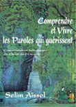 Comprendre et vivre les paroles qui guérissent t1, Selim Aïssel