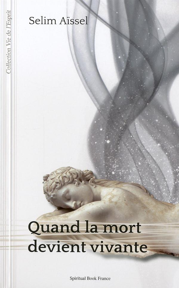 Quand la mort devient vivante, Selim Aïssel