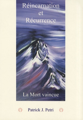 Réincarnation et récurrence - La mort vaincue