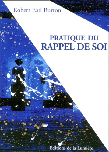 Pratique du rappel de soi, Robert Earl Burton