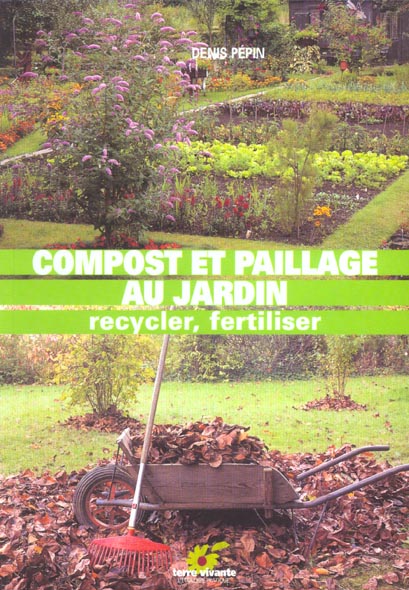 [épuisé] Compost et paillage au jardin. Recycler, fertiliser