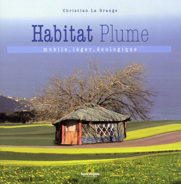 L'Habitat plume : Mobile, léger, écologique
