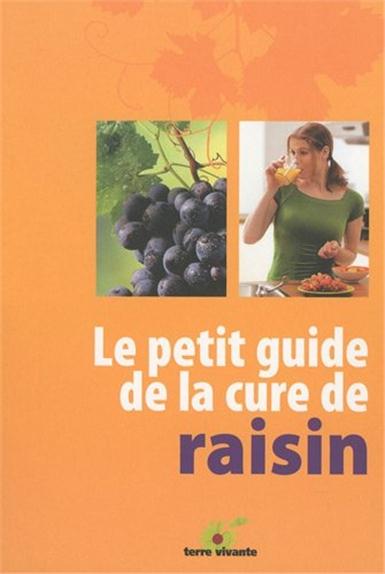 [épuisé] Le petit guide de la cure de raisin