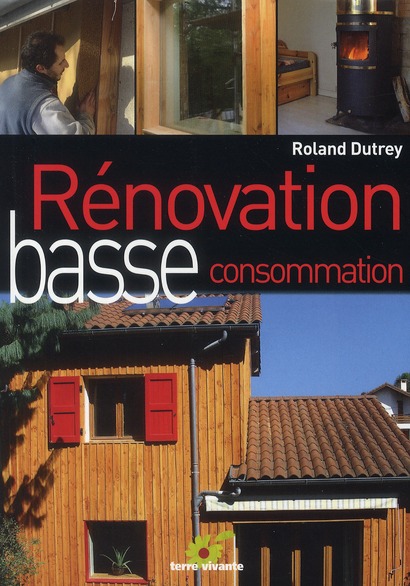 Rénovation basse consommation - Chronique d'un chantier écologique