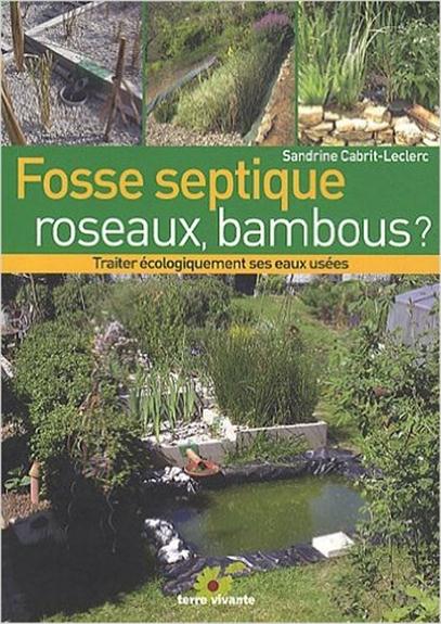 [épuisé] Fosse septique, roseaux, bambous ?