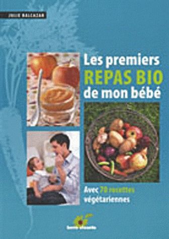 Les premiers repas bio de mon bébé