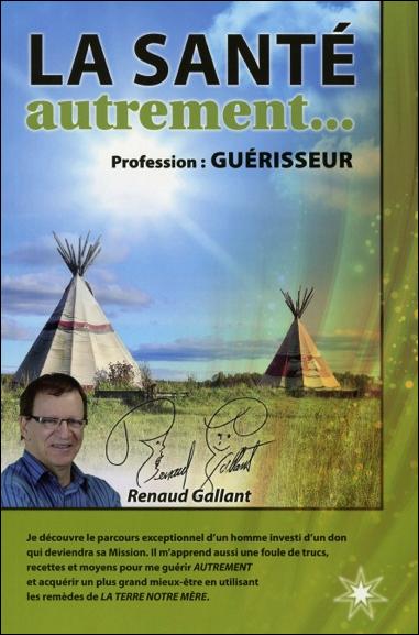 [9782923364575] La Santé autrement... Profession : Guérisseur