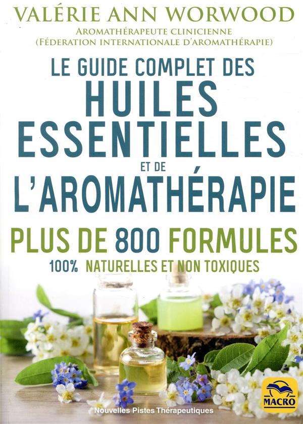 LE GUIDE COMPLET DES HUILES ESSENTIELLES