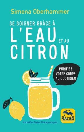 Se soigner grace à l'eau et au citron