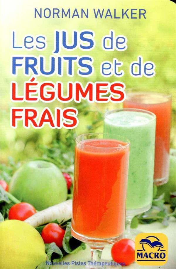 Les jus de fruits et de légumes frais