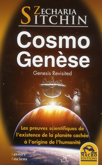 Cosmo Genèse - Les preuves scientifiques de l'existence de la planète cachée
