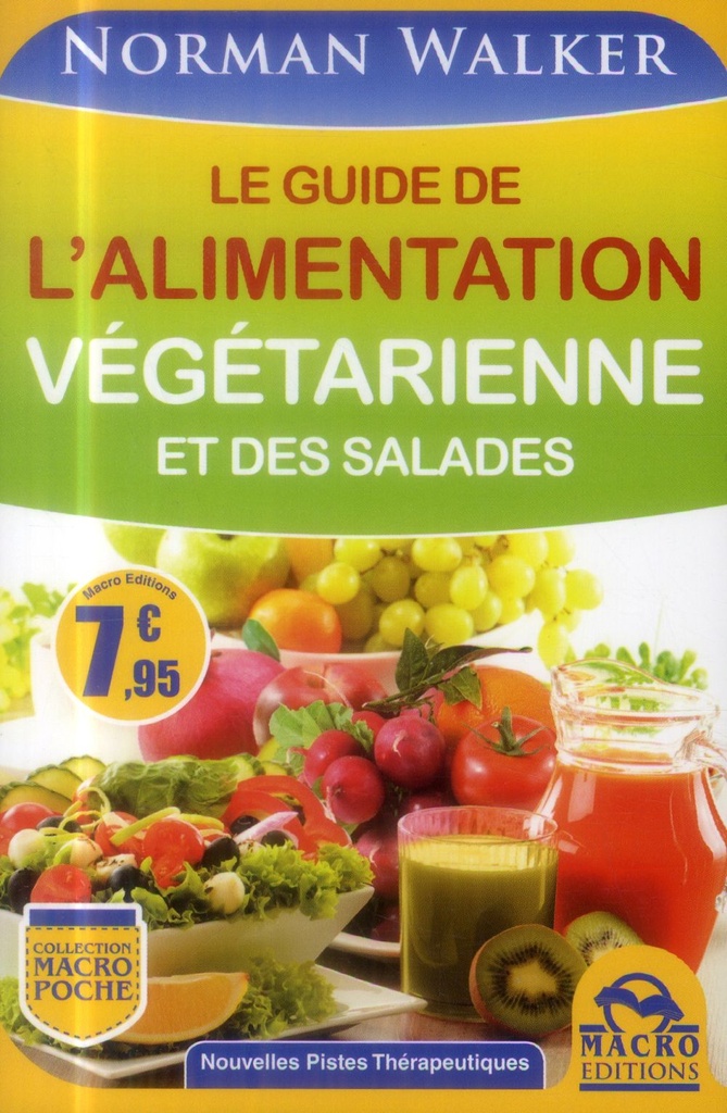 Le guide de l'alimentation végétarienne et des salade