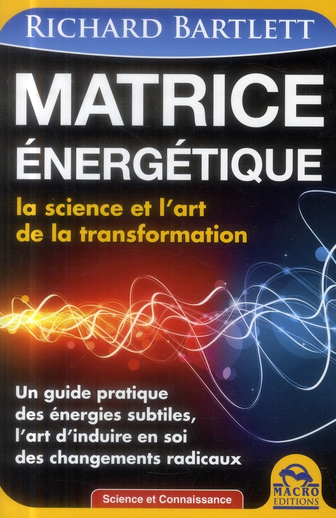 [épuisé] Matrice énergétique, Richard Bartlett