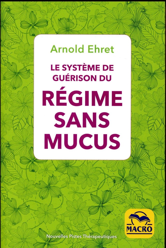 Le système de guérison du régime sans mucus