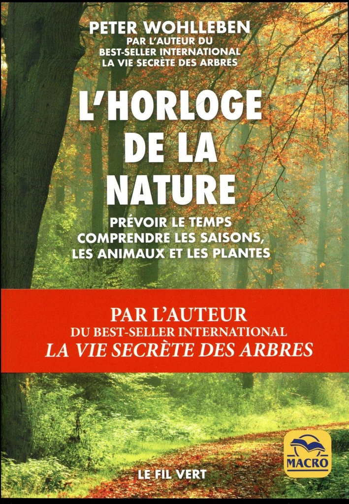 L'horloge de la nature: Prévoir le temps, comprendre les saisons, comprendre les