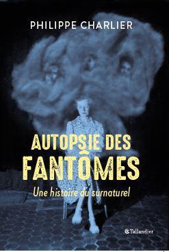 Autopsie des fantomes