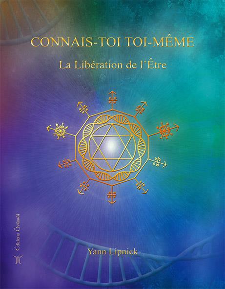 [9791093158181] Connais-toi toi-même : Tome 2, La Libération de l'Etre - Nos capacités méconnues