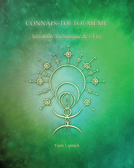 [9791093158228] Connais-toi toi-même : Tome 3, Initiation alchimique de l'être