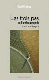 LES TROIS PAS DE L’ANTHROPOSOPHIE