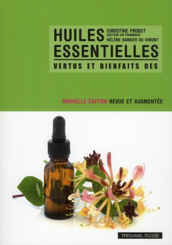 Vertus et bienfaits des huiles essentielles