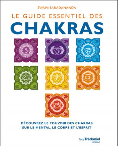 Le guide essentiel des Chakras