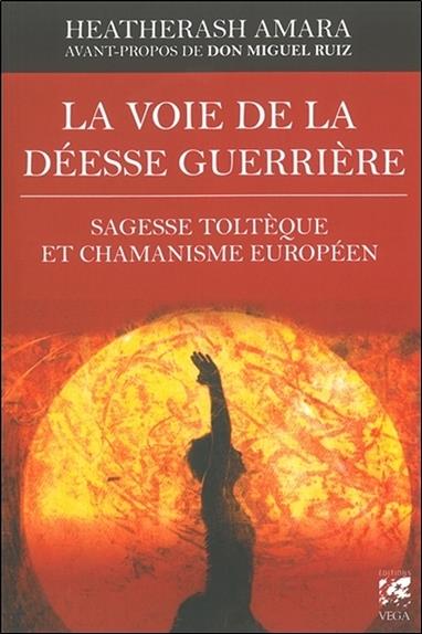 La voie de la déesse guerrière