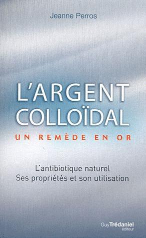 L'argent colloïdal; un remède en or