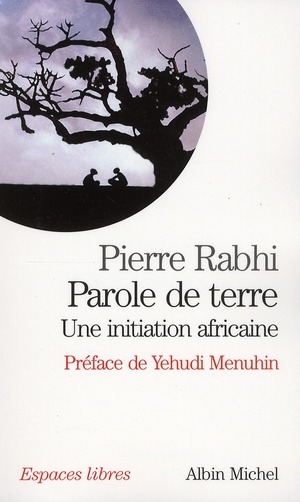 Parole de terre. Une initiation africaine